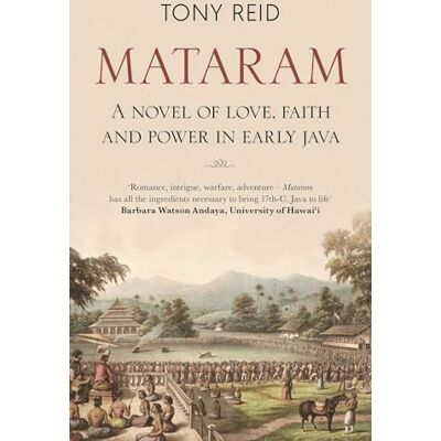 Reid, Tony Mataram: A Novel of Love, Faith and Power in Early Java - Publicité Reid, Tony Mataram: A Novel of Love, Faith and Power in Early Java - Publicité
