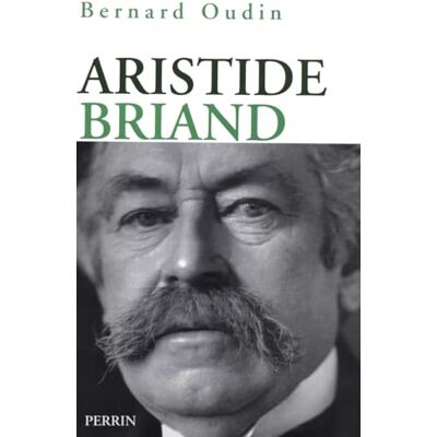 OUDIN, BERNARD Aristide Briand - Publicité OUDIN, BERNARD Aristide Briand - Publicité
