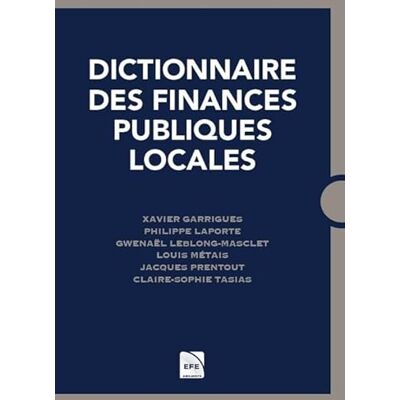 Garrigues, Xavier Dictionnaire des finances publiques locales - Publicité Garrigues, Xavier Dictionnaire des finances publiques locales - Publicité