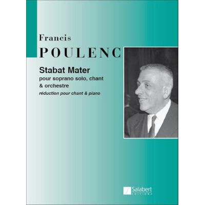 Poulenc F Stabat mater Réduction pour chant et piano - Publicité Poulenc F Stabat mater Réduction pour chant et piano - Publicité