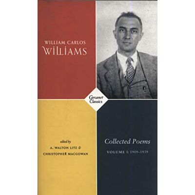 Williams, William Carlos Collected Poems Volume I: 1909-1939 - Publicité Williams, William Carlos Collected Poems Volume I: 1909-1939 - Publicité