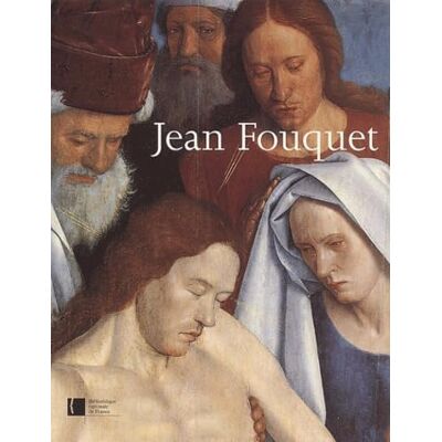Collectif Jean Fouquet : Peintre et enlumineur du XVe siècle - Publicité Collectif Jean Fouquet : Peintre et enlumineur du XVe siècle - Publicité