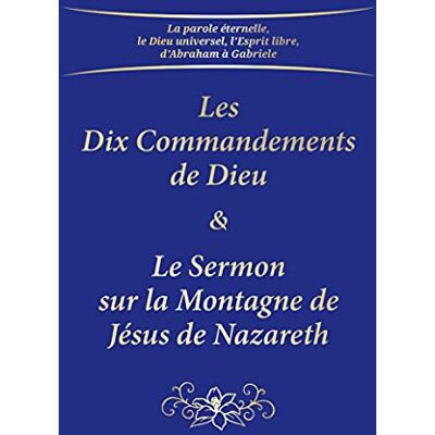 Gabriele Les Dix Commandements de Dieu & Le Sermon sur la Montagne de Jésus de Nazareth - Publicité Gabriele Les Dix Commandements de Dieu & Le Sermon sur la Montagne de Jésus de Nazareth - Publicité