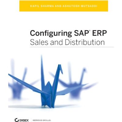 Sharma, Kapil Configuring SAP ERP Sales and Distribution - Publicité Sharma, Kapil Configuring SAP ERP Sales and Distribution - Publicité