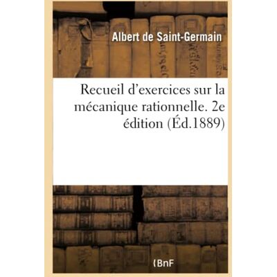 Albert Recueil d'exercices sur la mécanique rationnelle, à l'usage des candidats à la licence - Publicité Albert Recueil d'exercices sur la mécanique rationnelle, à l'usage des candidats à la licence - Publicité