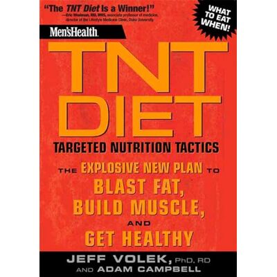 Volek, Jeff Men's Health TNT Diet: The Explosive New Plan to Blast Fat, Build Muscle, and Get Healthy in 12 Weeks - Publicité Volek, Jeff Men's Health TNT Diet: The Explosive New Plan to Blast Fat, Build Muscle, and Get Healthy in 12 Weeks - Publicité