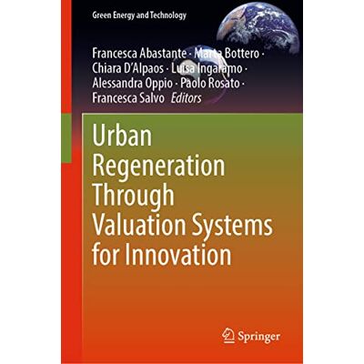 Urban Regeneration Through Valuation Systems for Innovation - Publicité Urban Regeneration Through Valuation Systems for Innovation - Publicité