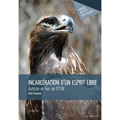 Pecquerie, Alain Incarcération d'un esprit libre - Publicité Pecquerie, Alain Incarcération d'un esprit libre - Publicité