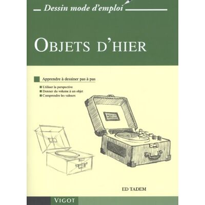 Tadem, Ed Savoir dessiner Objets d'hier - Publicité Tadem, Ed Savoir dessiner Objets d'hier - Publicité