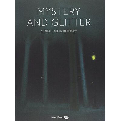 Collectif MYSTERY AND GLITTER / PASTELS IN THE MUSEE D'ORSAY (ANGLAIS) - Publicité Collectif MYSTERY AND GLITTER / PASTELS IN THE MUSEE D'ORSAY (ANGLAIS) - Publicité