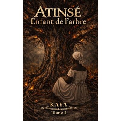 Kaya Atinsé Enfant de l'arbre - Publicité Kaya Atinsé Enfant de l'arbre - Publicité