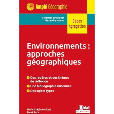 Paris, Frank Environnements : approches géographiques: Des repères et des thèmes de réflexion, une bibliographie raisonnée, des sujets types - Publicité Paris, Frank Environnements : approches géographiques: Des repères et des thèmes de réflexion, une bibliographie raisonnée, des sujets types - Publicité
