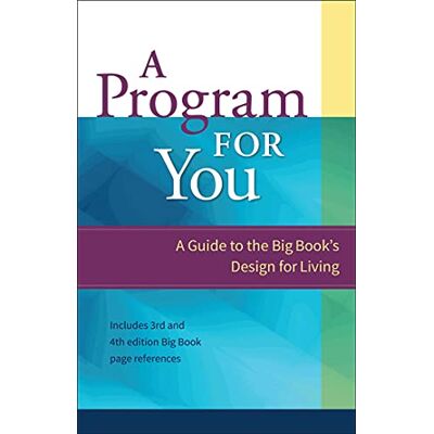 Anonymous A Program For You: A Guide To the Big Book's Design for Living (Volume 1) - Publicité Anonymous A Program For You: A Guide To the Big Book's Design for Living (Volume 1) - Publicité