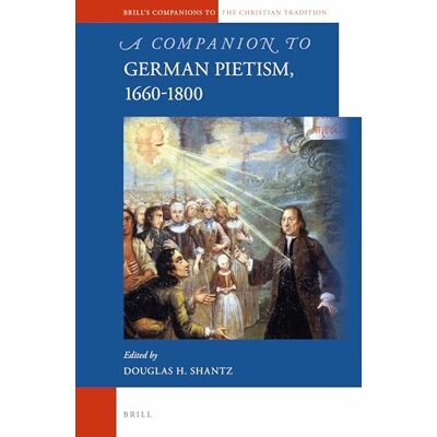 Shantz, Douglas A Companion to German Pietism, 1660-1800 - Publicité Shantz, Douglas A Companion to German Pietism, 1660-1800 - Publicité