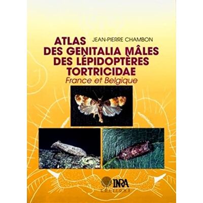 Chambon, Jean Pierre Atlas des génitalia mâles de lépidoptères tortricidae de France et Belgique - Publicité Chambon, Jean Pierre Atlas des génitalia mâles de lépidoptères tortricidae de France et Belgique - Publicité