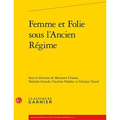 Collectif Femme et Folie sous l'Ancien Régime - Publicité Collectif Femme et Folie sous l'Ancien Régime - Publicité