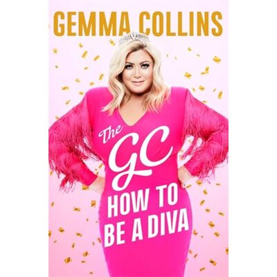 Collins, Gemma The GC: How to Be a Diva - Publicité Collins, Gemma The GC: How to Be a Diva - Publicité