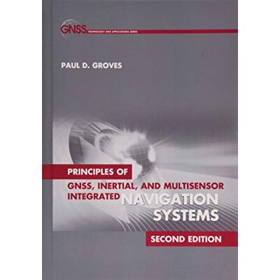 Groves, Paul Principles of GNSS, Inertial, and Multisensor Integrated Navigation Systems - Publicité Groves, Paul Principles of GNSS, Inertial, and Multisensor Integrated Navigation Systems - Publicité