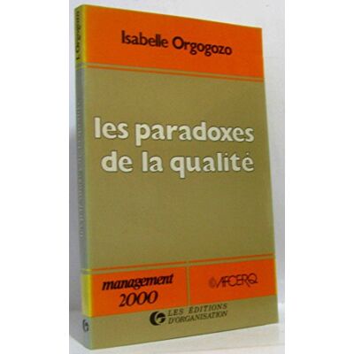 Orgogozo, Isabelle Les Paradoxes de la qualité - Publicité Orgogozo, Isabelle Les Paradoxes de la qualité - Publicité