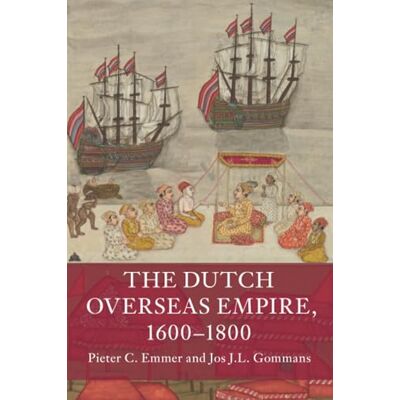 Emmer, Pieter C. The Dutch Overseas Empire, 1600-1800 - Publicité Emmer, Pieter C. The Dutch Overseas Empire, 1600-1800 - Publicité