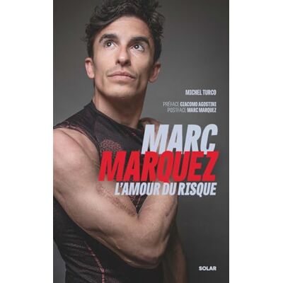 Turco, Michel Marc Marquez, l'amour du risque biographie MotoGP - Publicité Turco, Michel Marc Marquez, l'amour du risque biographie MotoGP - Publicité