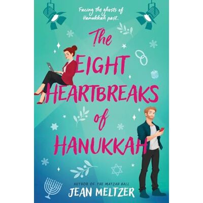 Meltzer, Jean The Eight Heartbreaks of Hanukkah: A heartwarming Hanukkah rom-com inspired by A Christmas Carol and perfect for fans of second-chance romance - Publicité Meltzer, Jean The Eight Heartbreaks of Hanukkah: A heartwarming Hanukkah rom-com inspired by A Christmas Carol and perfect for fans of second-chance romance - Publicité