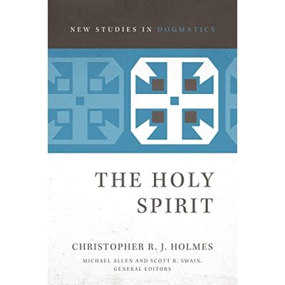 Holmes, Christopher R. J. The Holy Spirit - Publicité Holmes, Christopher R. J. The Holy Spirit - Publicité