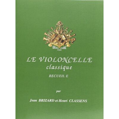 Brizard, J/classens h Le violoncelle classique vol.e --- violoncelle et piano - Publicité Brizard, J/classens h Le violoncelle classique vol.e --- violoncelle et piano - Publicité
