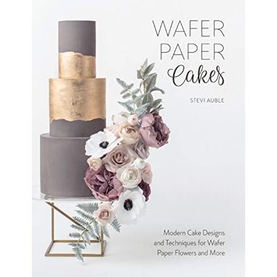 Auble, Stevi Wafer Paper Cakes: Modern Cake Designs and Techniques for Wafer Paper Flowers and More - Publicité Auble, Stevi Wafer Paper Cakes: Modern Cake Designs and Techniques for Wafer Paper Flowers and More - Publicité