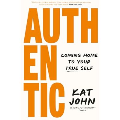 John, Kat Authentic: Coming Home to Your True Self - Publicité John, Kat Authentic: Coming Home to Your True Self - Publicité