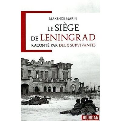 Marin, Maxence Le siège de Leningrad raconté par deux survivantes - Publicité Marin, Maxence Le siège de Leningrad raconté par deux survivantes - Publicité