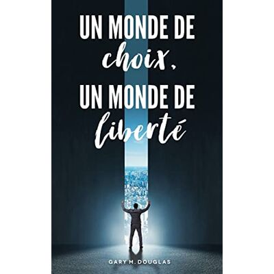 Douglas, Gary M Un monde de choix, un monde de liberté (French) - Publicité Douglas, Gary M Un monde de choix, un monde de liberté (French) - Publicité
