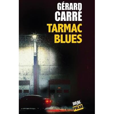 Carré, Gérard Tarmac blues - Publicité Carré, Gérard Tarmac blues - Publicité