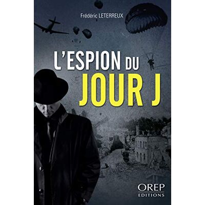 Leterreux, Frédéric L'espion du jour J - Publicité Leterreux, Frédéric L'espion du jour J - Publicité