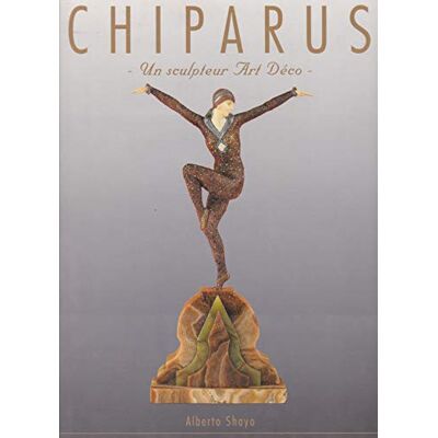 Shayo, Alberto Chiparus, un sculpteur Art déco - Publicité Shayo, Alberto Chiparus, un sculpteur Art déco - Publicité