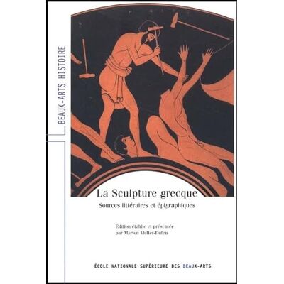 collectif La sculpture grecque. Sources épigraphiques et littéraires - Publicité collectif La sculpture grecque. Sources épigraphiques et littéraires - Publicité
