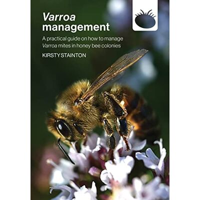 Stainton, Kirsty Varroa management: a practical guide on how to manage Varroa mites in honey bee colonies - Publicité Stainton, Kirsty Varroa management: a practical guide on how to manage Varroa mites in honey bee colonies - Publicité