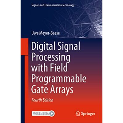 Meyer-Baese, Uwe Digital Signal Processing With Field Programmable Gate Arrays (Signals and Communication Technology) avec CD - Publicité Meyer-Baese, Uwe Digital Signal Processing With Field Programmable Gate Arrays (Signals and Communication Technology) avec CD - Publicité