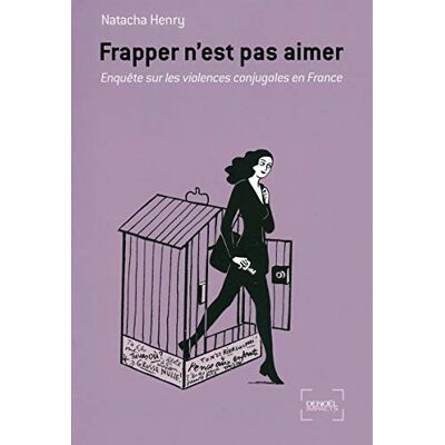 Henry, Natacha Frapper n'est pas aimer: Enquête sur les violences conjugales en France - Publicité Henry, Natacha Frapper n'est pas aimer: Enquête sur les violences conjugales en France - Publicité