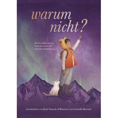 Yamada, Kobi Warum nicht? Eine Geschichte über das Entdecken unserer hell funkelnden Möglichkeiten: Das besondere Kinderbuch vom "Vielleicht" Bestseller-Duo - Publicité Yamada, Kobi Warum nicht? Eine Geschichte über das Entdecken unserer hell funkelnden Möglichkeiten: Das besondere Kinderbuch vom "Vielleicht" Bestseller-Duo - Publicité