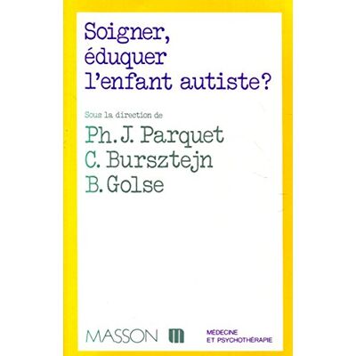 Parquet, Philippe-Jean Soigner, éduquer l'enfant autiste - Publicité Parquet, Philippe-Jean Soigner, éduquer l'enfant autiste - Publicité