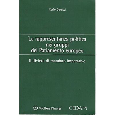 Cerutti, Carlo La rappresentanza politica nei gruppi del Parlamento europeo - Publicité Cerutti, Carlo La rappresentanza politica nei gruppi del Parlamento europeo - Publicité