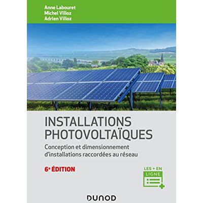 Labouret, Anne Installations photovoltaïques 6e éd.: Conception et dimensionnement d'installations raccordées au réseau - Publicité Labouret, Anne Installations photovoltaïques 6e éd.: Conception et dimensionnement d'installations raccordées au réseau - Publicité