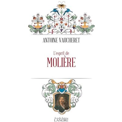 Vaucheret, Antoine L'esprit de Molière - Publicité Vaucheret, Antoine L'esprit de Molière - Publicité
