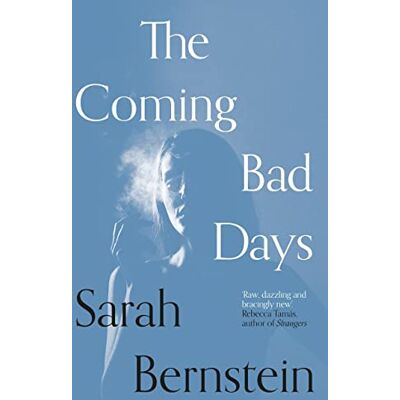 Bernstein, Sarah The Coming Bad Days - Publicité Bernstein, Sarah The Coming Bad Days - Publicité