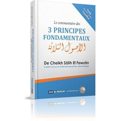 Cheikh Salih El Fawzan Le commentaire des trois principes fondamentaux (Les 3 fondements) Avec un texte bilingue vocalisé Couverture rigide - Publicité Cheikh Salih El Fawzan Le commentaire des trois principes fondamentaux (Les 3 fondements) Avec un texte bilingue vocalisé Couverture rigide - Publicité