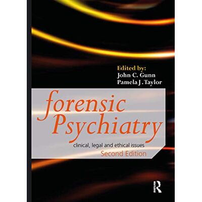 Forensic Psychiatry: Clinical, Legal and Ethical Issues - Publicité Forensic Psychiatry: Clinical, Legal and Ethical Issues - Publicité