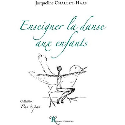 Challet-Haas, Jacqueline Enseigner la danse aux enfants - Publicité Challet-Haas, Jacqueline Enseigner la danse aux enfants - Publicité