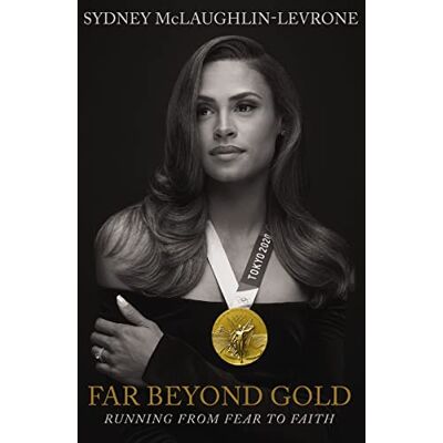 McLaughlin, Sydney Far Beyond Gold: Running from Fear to Faith - Publicité McLaughlin, Sydney Far Beyond Gold: Running from Fear to Faith - Publicité