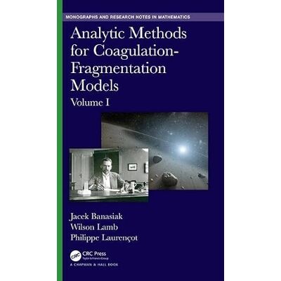 Banasiak, Jacek Analytic Methods for Coagulation-Fragmentation Models (1) - Publicité Banasiak, Jacek Analytic Methods for Coagulation-Fragmentation Models (1) - Publicité
